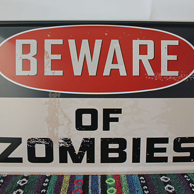 BEWARE OF ZOMBIES