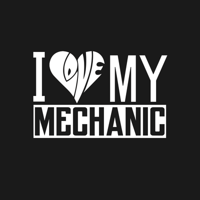 I love my Mechanic- Love in heart