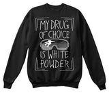 Drug Of Choice Sweater