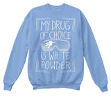 Drug Of Choice Sweater