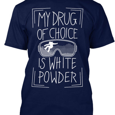 Drug Of Choice Shirt