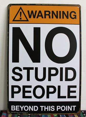 no stupid people Vintage Metal door hanging warning metal sign30x20cm