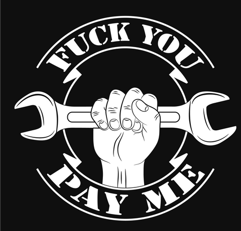 F*CK YOU PAY ME