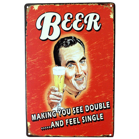 Drink good beer with good friends Vintage shop sign style made from 24 gauge metal with rusted corners look