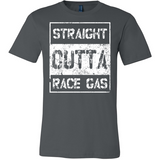 Straight Outta Race Gas