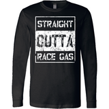 Straight Outta Race Gas